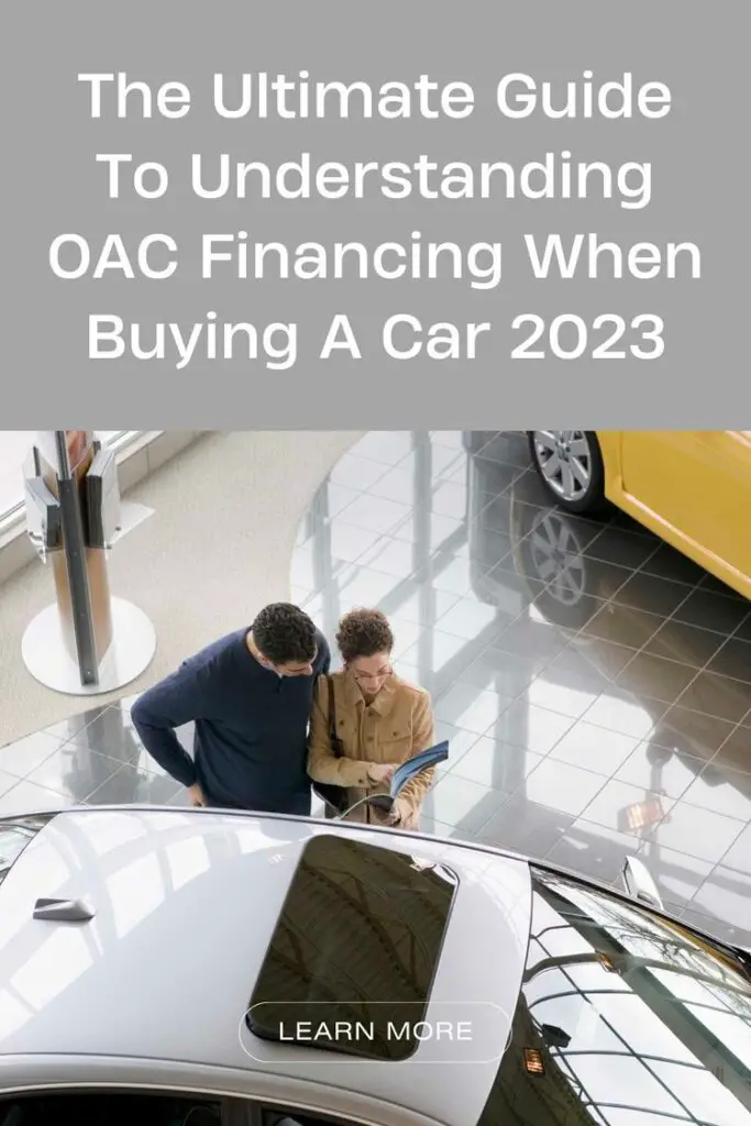 The Ultimate Guide To Understanding OAC Financing When Buying A Car 2023